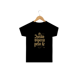 Camiseta Infantil O Justo Viverá pela Fé