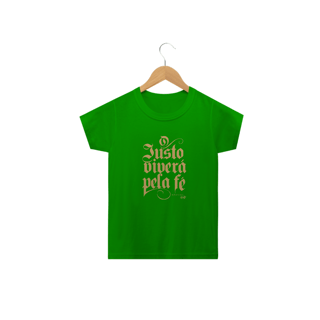 Nome do produto Camiseta Infantil O Justo Viverá pela Fé