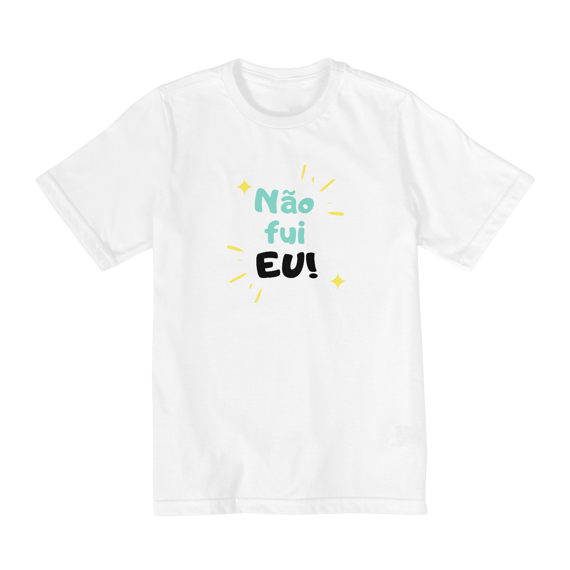 Caniseta Infantil Não Fui Eu