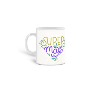 Caneca Super Mãe