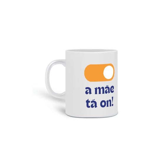 Caneca Mãe ON ou OFF?