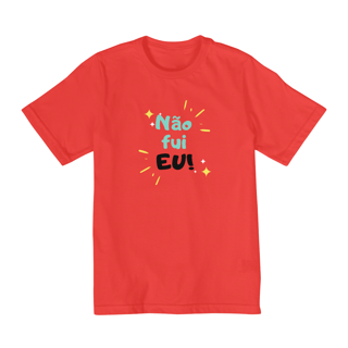 Nome do produto Caniseta Infantil Não Fui Eu