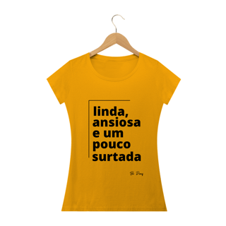 Nome do produto LINDA ANSIOSA E SURTADA
