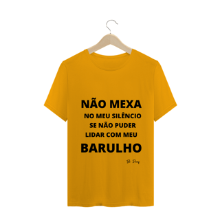 Nome do produto NÃO MEXA NO MEU SILÊNCIO SE NÃO PODE LIDAR COM MEU BARULHO