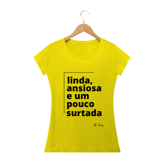 Nome do produto LINDA ANSIOSA E SURTADA