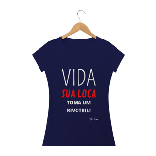 Nome do produto VIDA SUA LOCA, TOMA UM RIVOTRIL