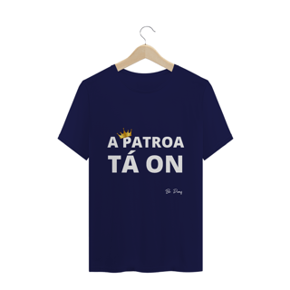 Nome do produto A PATROA TÁ ON