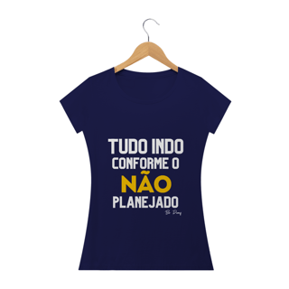 Nome do produto TUDO INDO CONFORME NÃO PLANEJADO