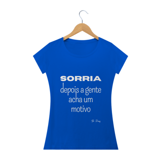 Nome do produto SORRIA DEPoIS A GENTE ACHA UM MOTIVO