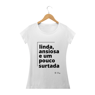 Nome do produto LINDA ANSIOSA E SURTADA