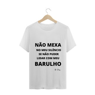 Nome do produto NÃO MEXA NO MEU SILÊNCIO SE NÃO PODE LIDAR COM MEU BARULHO