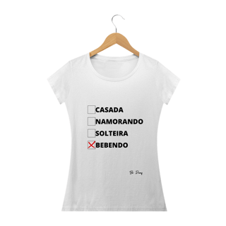 Nome do produto CASADA NAMORANDO SOLTEIRA BEBENDO