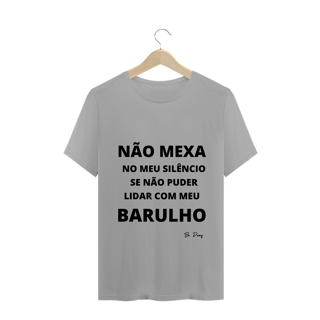 Nome do produto NÃO MEXA NO MEU SILÊNCIO SE NÃO PODE LIDAR COM MEU BARULHO
