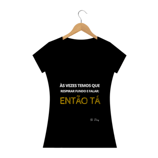 Nome do produto AS VEZES TEMOS QUE RESPIRAR FUNDO E FALAR, ENTÃO TÁ