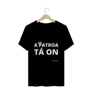 Nome do produto A PATROA TÁ ON