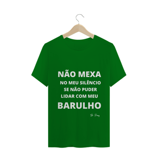 Nome do produto NÃO MEXA NO MEU SILÊNCIO SE NÃO PODE LIDAR COM MEU BARULHO
