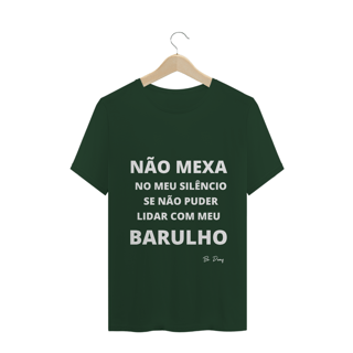 Nome do produto NÃO MEXA NO MEU SILÊNCIO SE NÃO PODE LIDAR COM MEU BARULHO