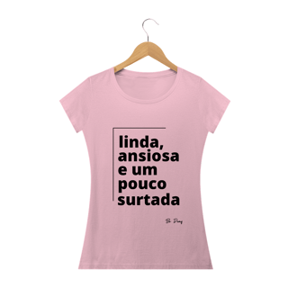 Nome do produto LINDA ANSIOSA E SURTADA