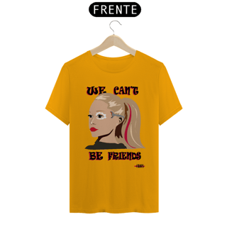 Nome do produto Camiseta Ariana Grande We Cant Be Friends