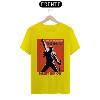 Nome do produto Camiseta The Show Must Go On - Freddie Mercury