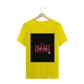 Nome do produto Camiseta Dont Be A Ten