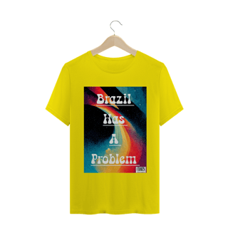 Nome do produto Camiseta Brazil Has A Problem