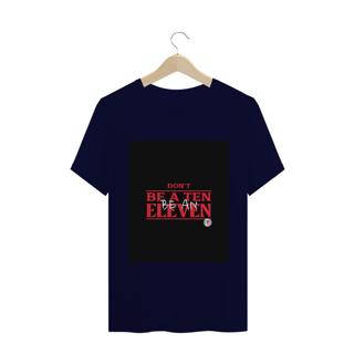 Nome do produto Camiseta Dont Be A Ten