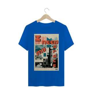 Nome do produto Camiseta I Need My Space