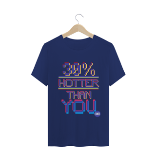 Nome do produto Camiseta Classic Hotter Than You 30
