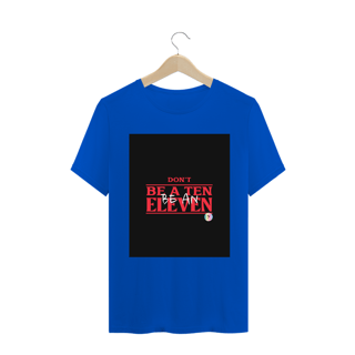 Nome do produto Camiseta Classic Dont Be A Ten