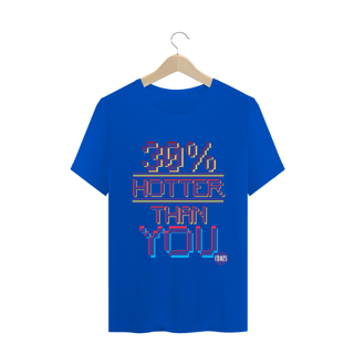 Nome do produto Camiseta Classic Hotter Than You 30