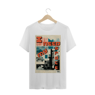 Nome do produto Camiseta I Need My Space