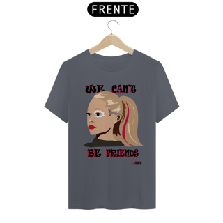 Nome do produto Camiseta Ariana Grande We Cant Be Friends