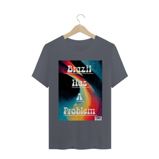 Nome do produto Camiseta Brazil Has A Problem