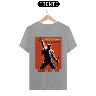Nome do produto Camiseta The Show Must Go On - Freddie Mercury