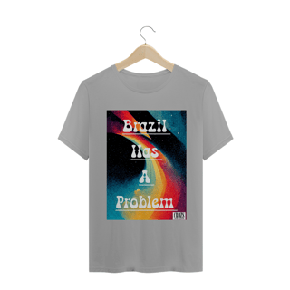 Nome do produto Camiseta Brazil Has A Problem