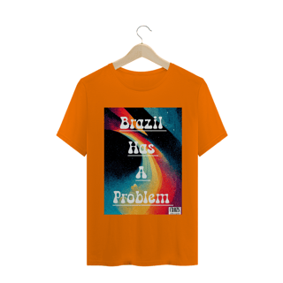 Nome do produto Camiseta Brazil Has A Problem