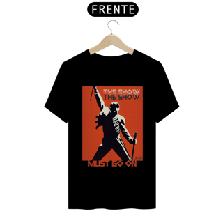 Nome do produto Camiseta The Show Must Go On - Freddie Mercury