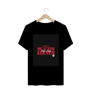 Nome do produto Camiseta Classic Dont Be A Ten