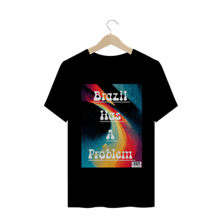 Nome do produto Camiseta Brazil Has A Problem