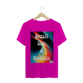 Nome do produto Camiseta Brazil Has A Problem