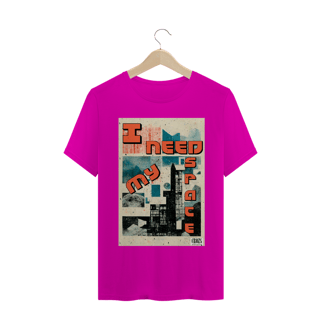 Nome do produto Camiseta I Need My Space