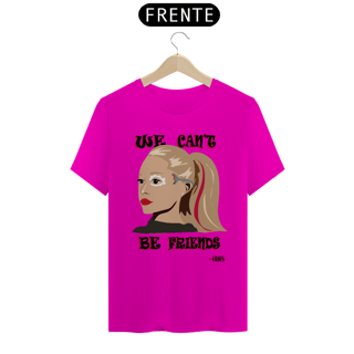 Nome do produto Camiseta Ariana Grande We Cant Be Friends