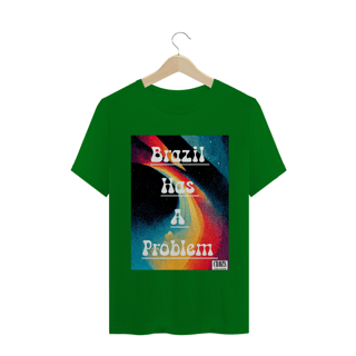 Nome do produto Camiseta Brazil Has A Problem