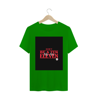 Nome do produto Camiseta Classic Dont Be A Ten