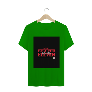 Nome do produto Camiseta Dont Be A Ten