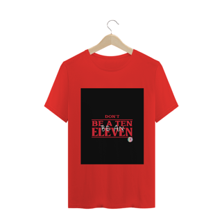 Nome do produto Camiseta Dont Be A Ten