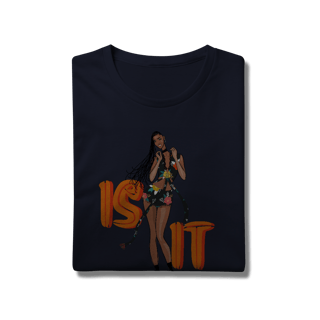 Nome do produto Camiseta Premium Tyla Is It