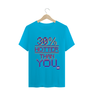 Nome do produto Camiseta Classic Hotter Than You 30