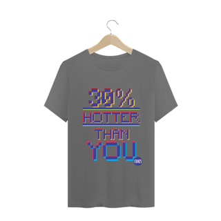 Nome do produto Camiseta Classic Hotter Than You 30